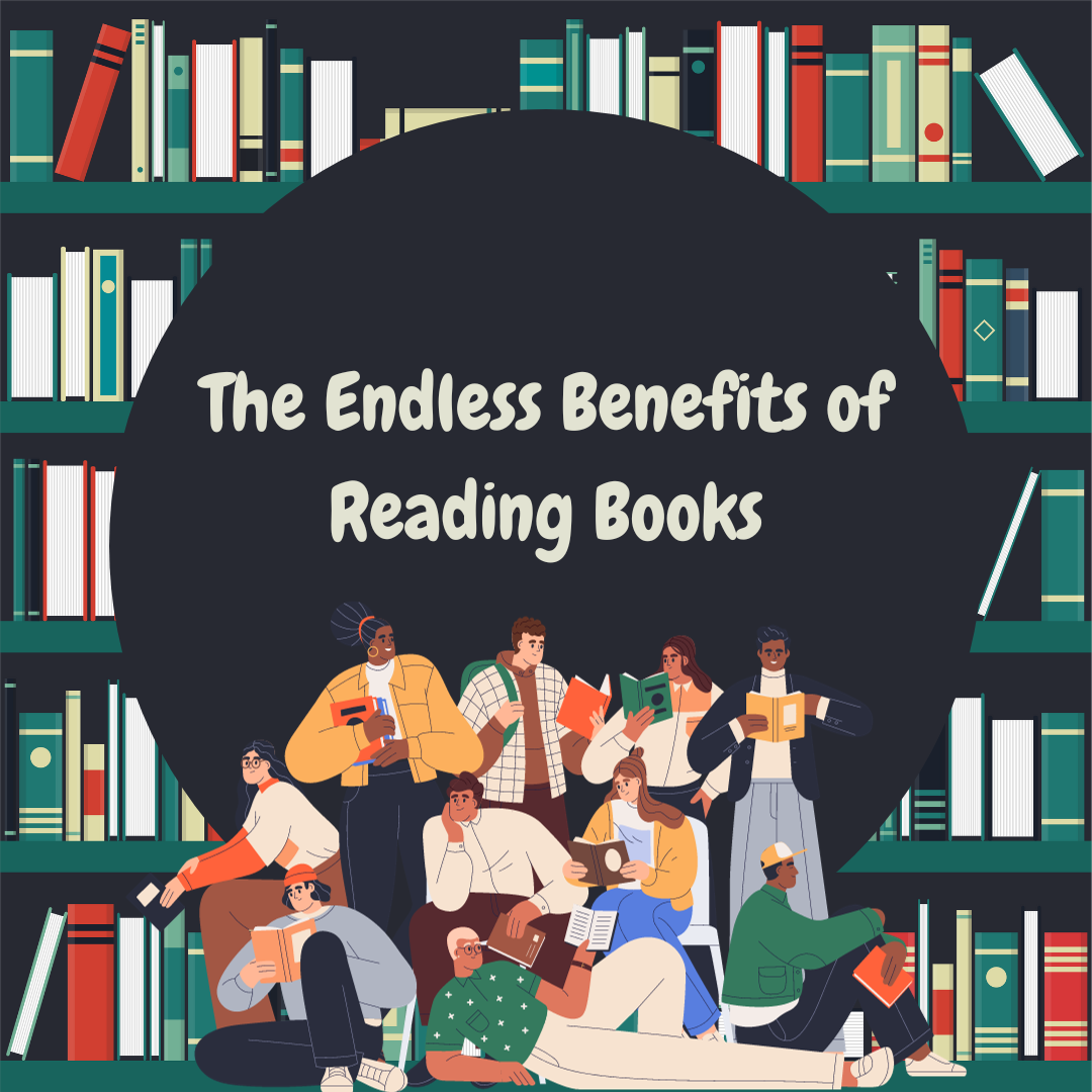 The Endless Benefits of Reading Books